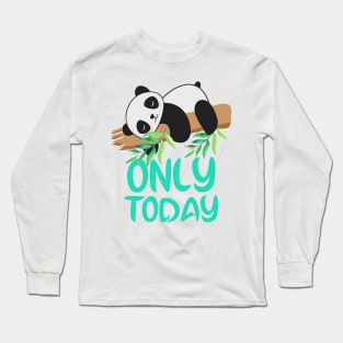 Lazy panda,lazy day for lazy moments in our life. Long Sleeve T-Shirt